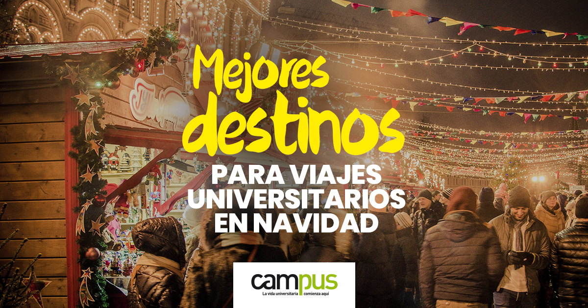 Los mejores destinos Navideños para Viajes Universitarios 