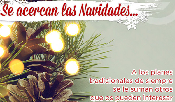 Planes diferentes para estas Navidades 